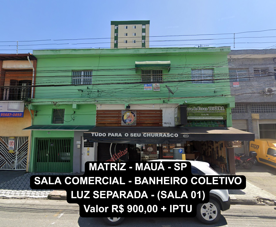 MATRIZ - MAUÁ - SP SALA COMERCIAL - BANHEIRO COLETIVO LUZ SEPARADA Valor R$ 900,00 + IPTU.png