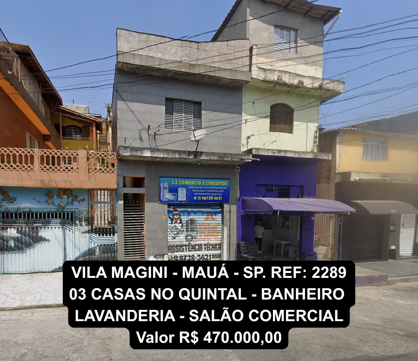 VILA MAGINI - MAUÁ - SP - REF 03 CASAS NO QUINTAL - BANHEIRO - LAVANDERIA SALÃO COMERCIAL Valor R$ 470.000,00.png