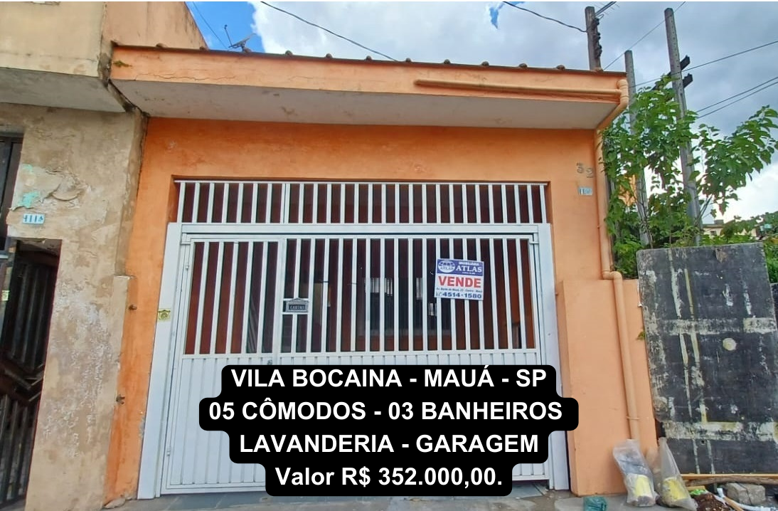VILA BOCAINA - MAUÁ - SP - 05 Cômodos - 03 Banheiros - Lavanderia - Garagem - VALOR R$ 352.000,00.