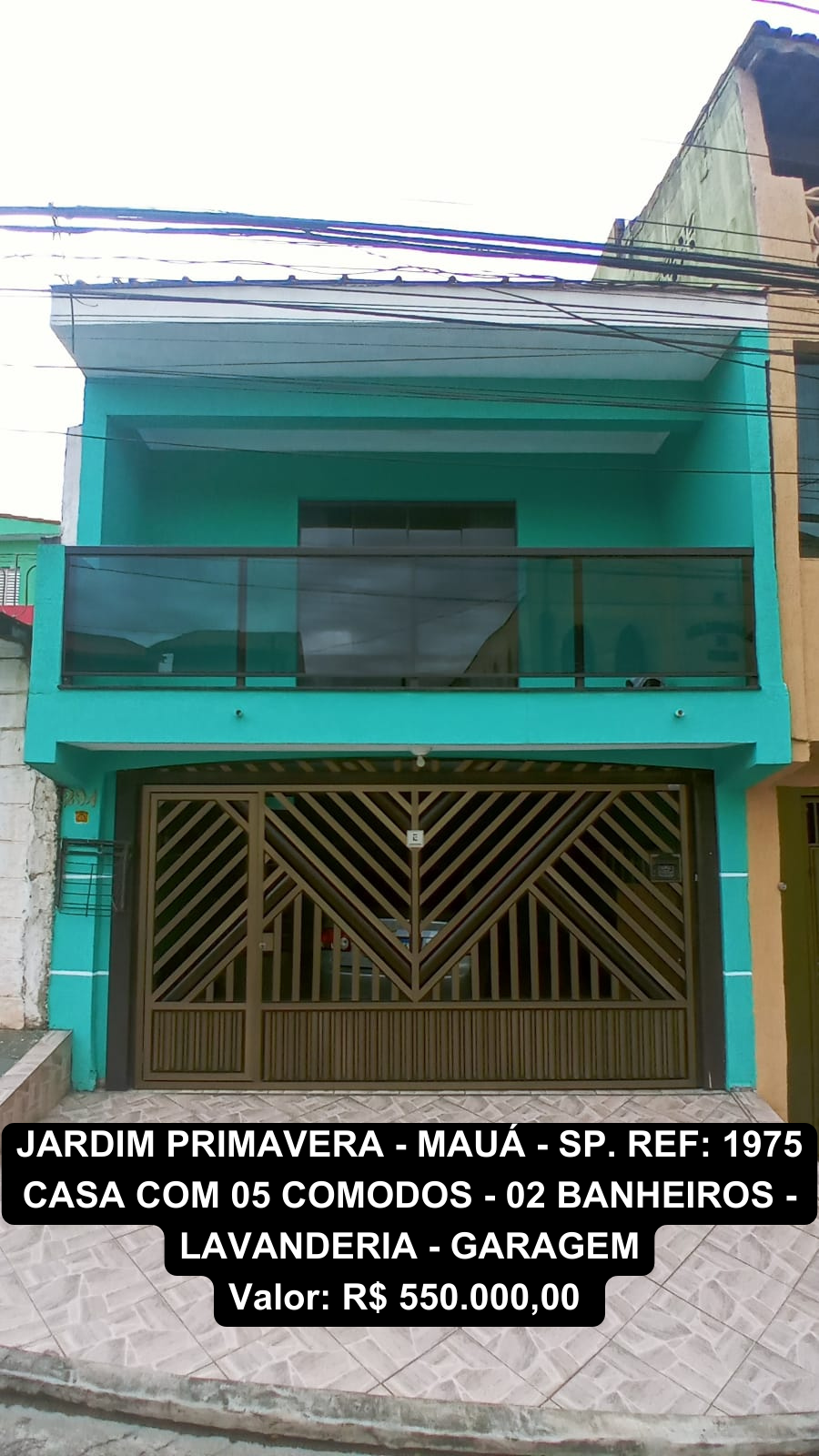 JARDIM PRIMAVERA - MAUÁ - SP - Casa com 05 Cômodos - 02 Banheiros - Lavanderia - Garagem - VALOR R$ 550.000,00