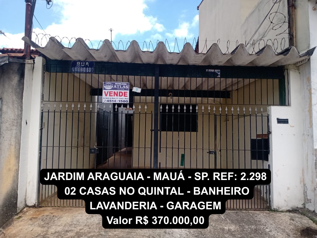JARDIM ARAGUAIA - MAUÁ - SP - 02 Casas no Quintal - Banheiro - Lavanderia - Garagem - Valor R$ 370.000,00