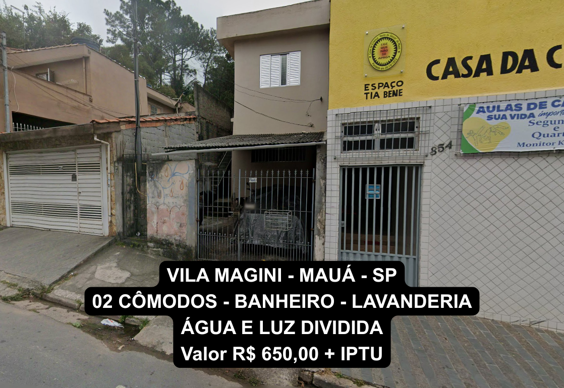 VILA MAGINI - MAUÁ - SP - 02 Cômodos - Banheiro - Lavanderia - Água e Luz Dividida - Valor R$ 650,00 + IPTU