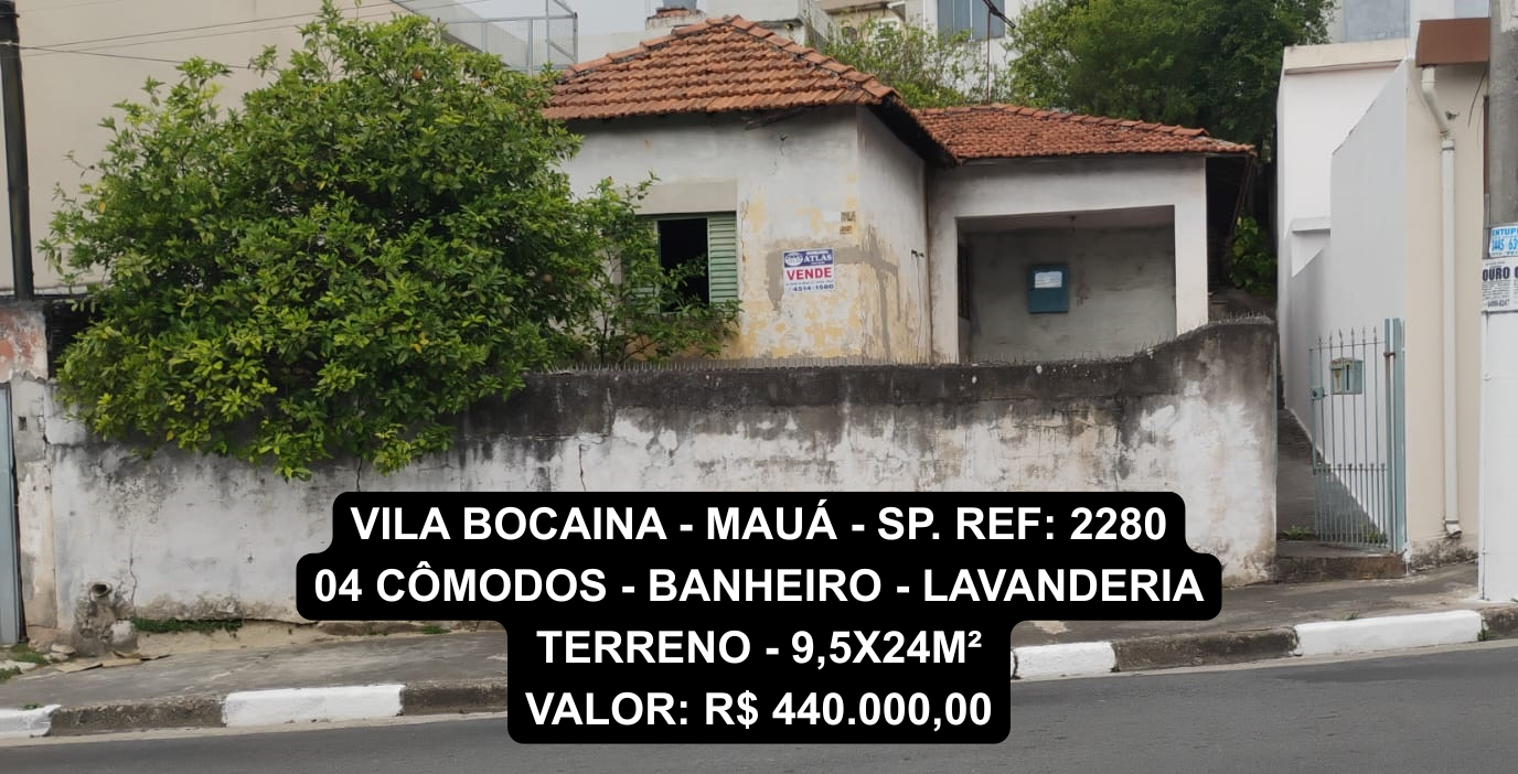 VILA BOCAINA - MAUÁ - SP 04 CÔMODOS - BANHEIRO - LAVANDERIA TERRENO - 9,5x24m² Valor R$ 440.000,00 (1).png