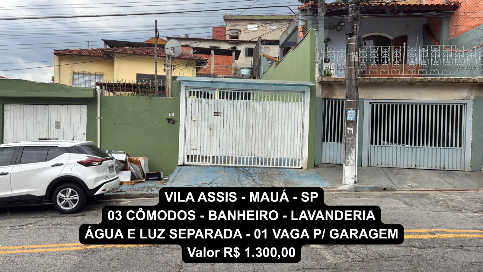 VILA ASSIS - MAUÁ - SP 03 CÔMODOS - BANHEIRO - LAVANDERIA ÁGUA E LUZ SEPARADA - 01 VAGA P GARAGEM Valor R$ 1.300,00.png