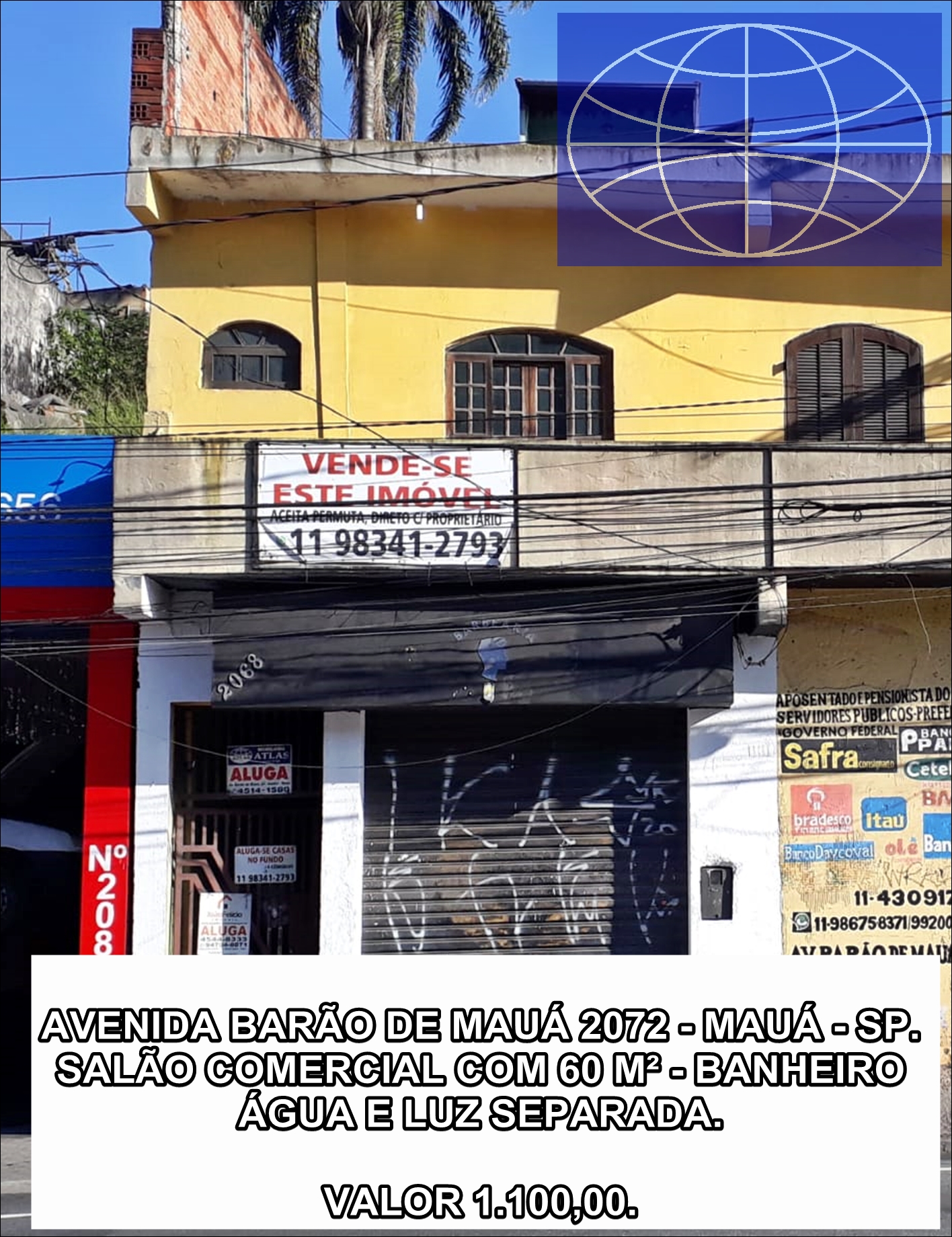 AVENIDA: BARÃO DE MAUÁ, Nº 2072 - MAUÁ - SALÃO COMERCIAL - BANHEIRO - ÁGUA E LUZ SEPARADA - VALOR R$ 1.100,000