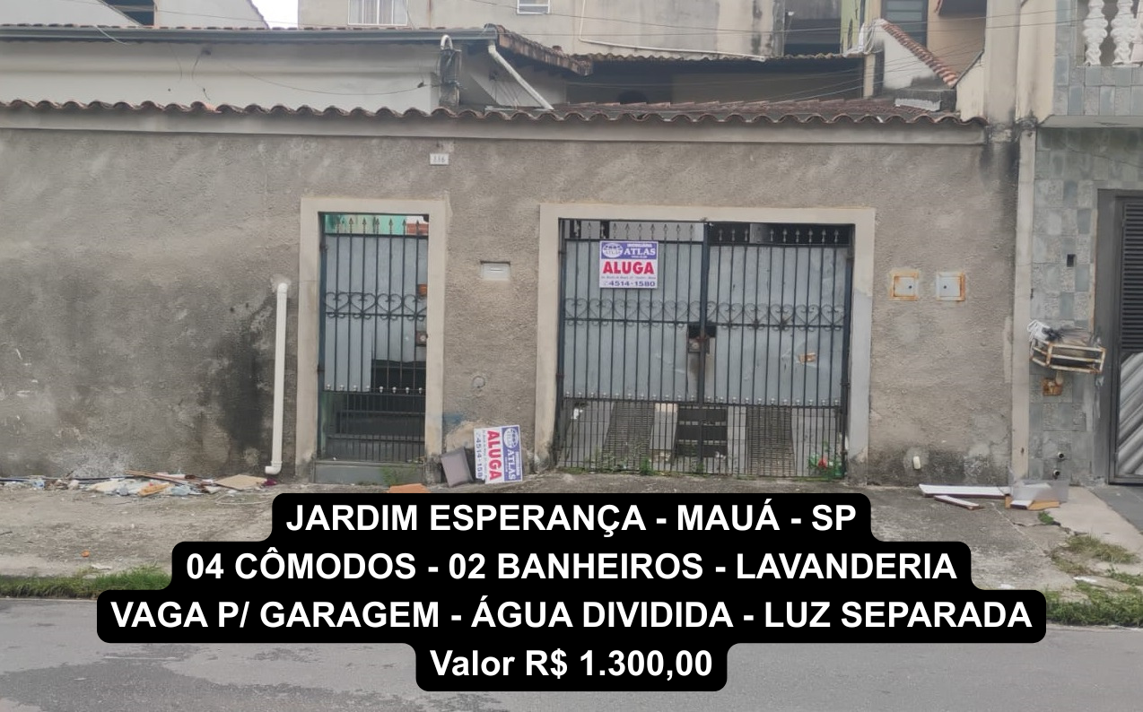 JARDIM ESPERANÇA - MAUÁ - SP 04 CÔMODOS - 02 BANHEIROS - LAVANDERIA VAGA P GARAGEM - ÁGUA DIVIDIDA - LUZ SEPARADA Valor R$ 1.300,00 (1) - Cópia.png